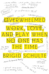 People Strategy Forum | Brigid Schulte | Culture Of Over Work