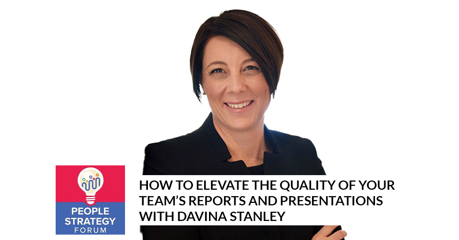 People Strategy Forum | Davina Stanley | Team’s Reports And Presentations