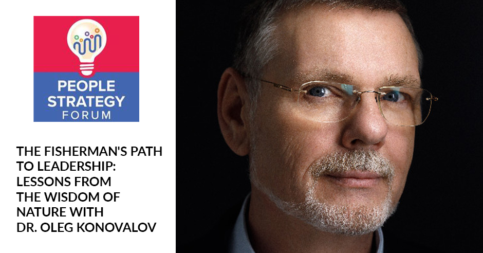 People Strategy Forum | Dr. Oleg Konovalov | Path To Leadership